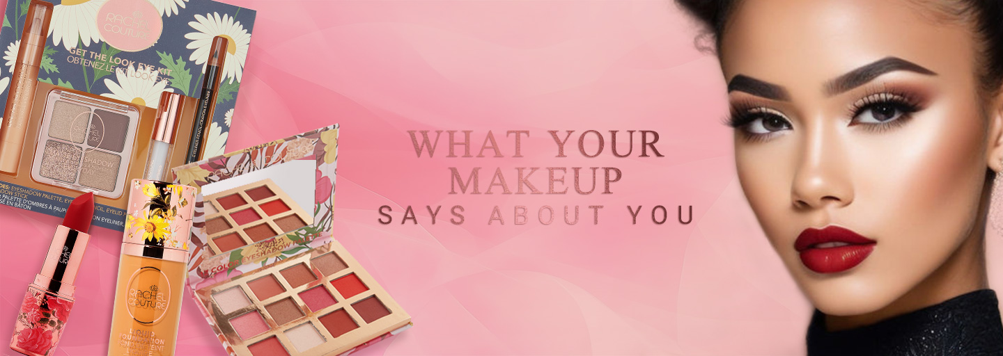 What Your Makeup Says About You